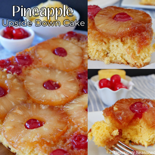 A 3 photo collage of pineapple upside down cake sitting on a white plate, with pineapple rings on top and maraschino cherries in the middle of the rings with small white bowls of cherries and pineapple slices in the background.
