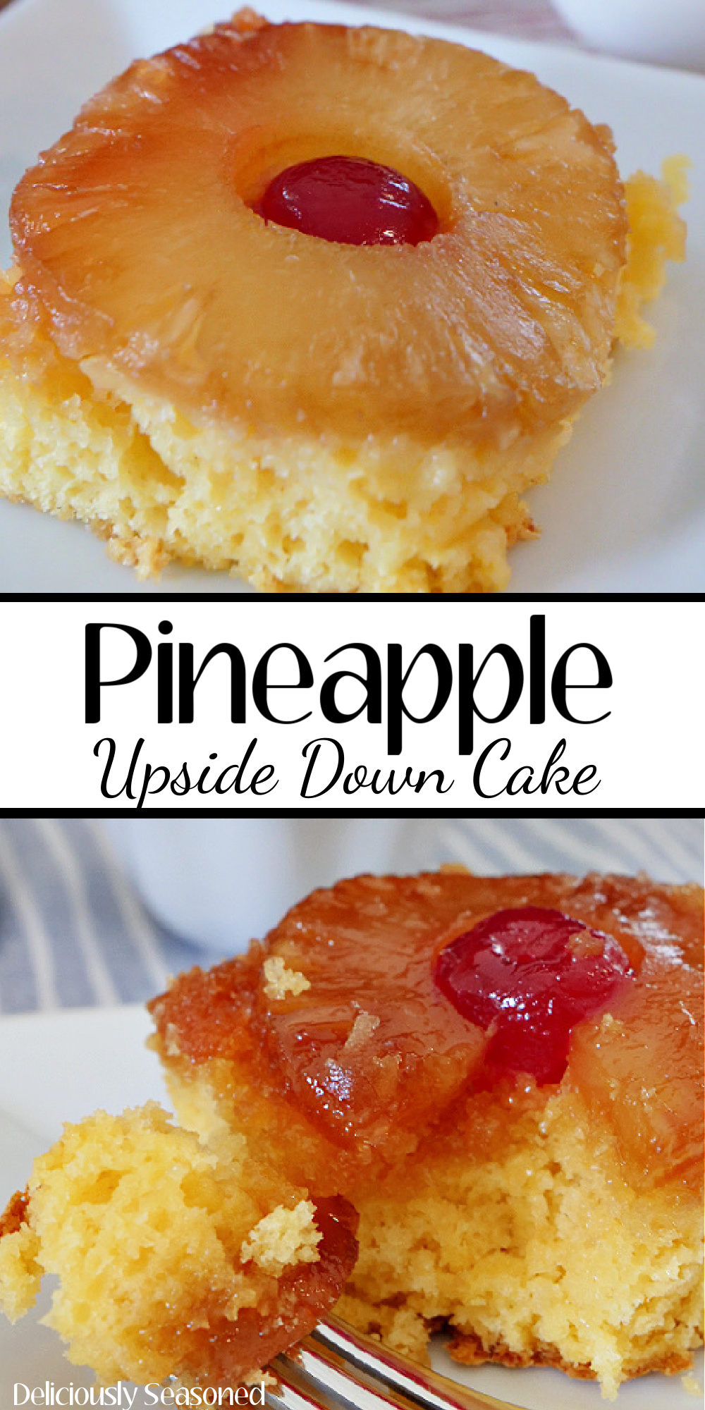 A 2 photo collage of a slice of pineapple upside down cake with a pineapple ring on top and a maraschino cherry in the middle of it and another picture of a bite of cake on a fork.