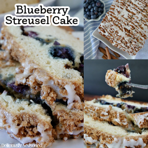 A 3 photo collage of a Blueberry Streusel Cake in one photo, two slices of cake in another and two slices with a fork holding up a bite in the last photo.