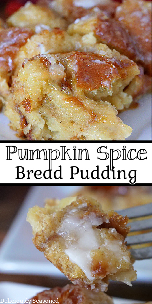 A double collage photo of bread pudding with the title of the recipe in the center of the two photos.
