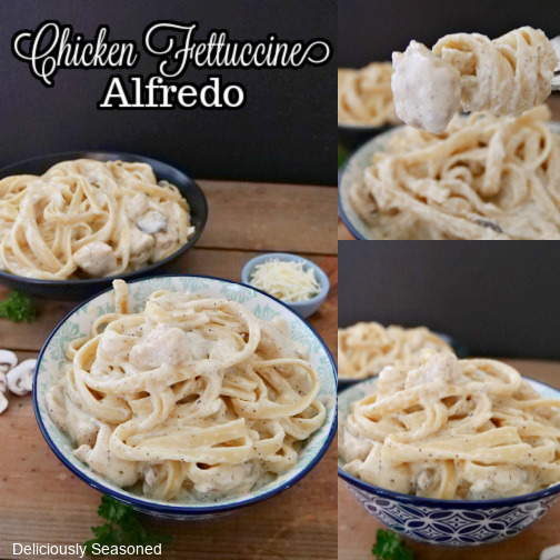 A three photo collage of chicken fettuccine alfredo pasta in a blue and white bowl.