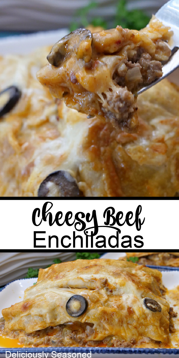 A double collage photo of cheesy beef enchiladas with the title of the recipe in the center of the two photos.