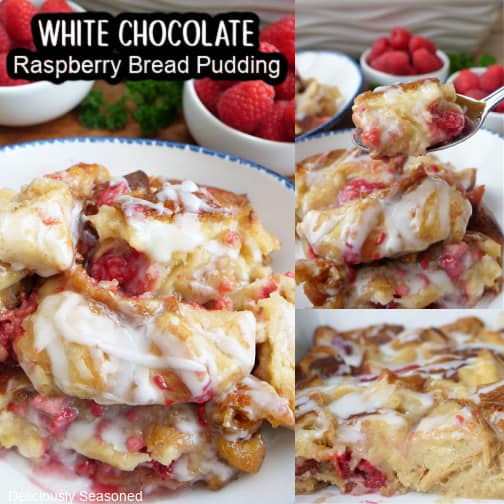 A three collage photo of white chocolate raspberry bread pudding.
