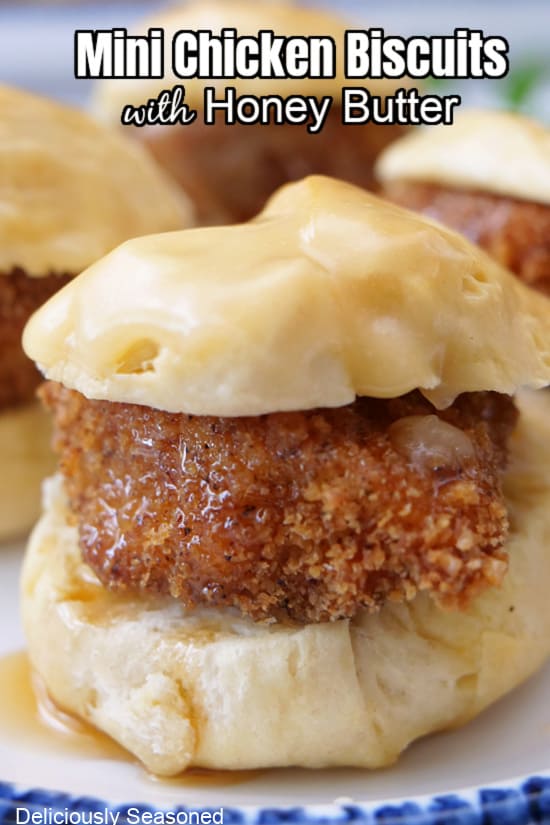 A close up of a mini chicken biscuit with honey butter, and the title of the recipe at the top of the photo.