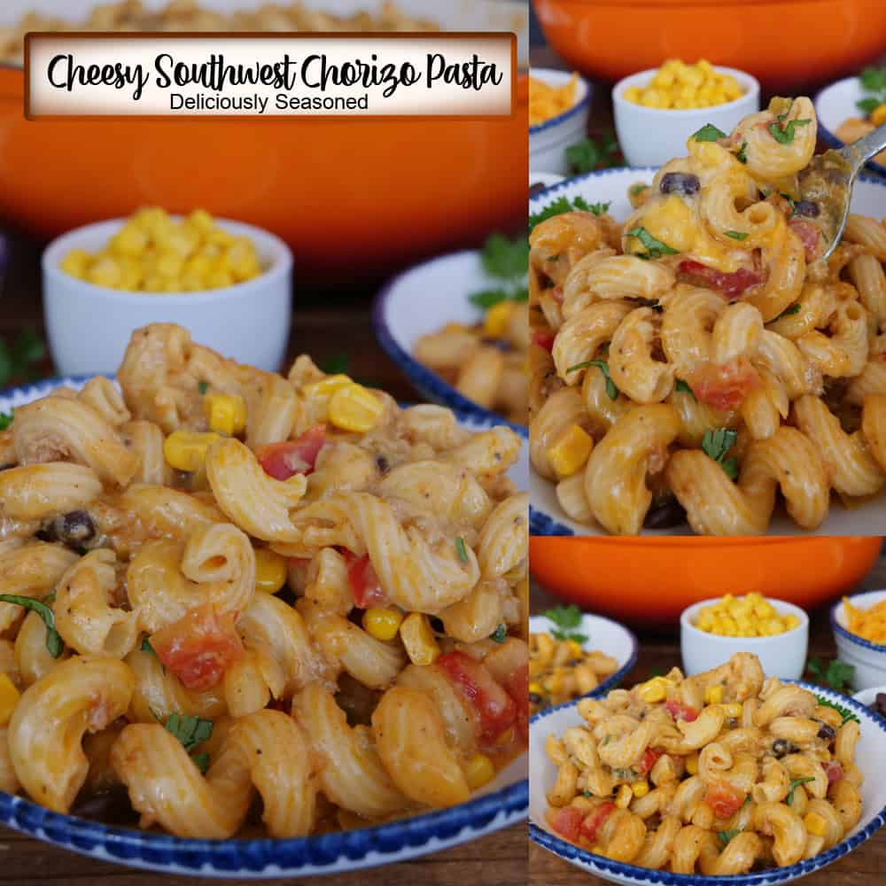A three panel photo collage of cheesy southwest chorizo pasta with the title overlay at the top.