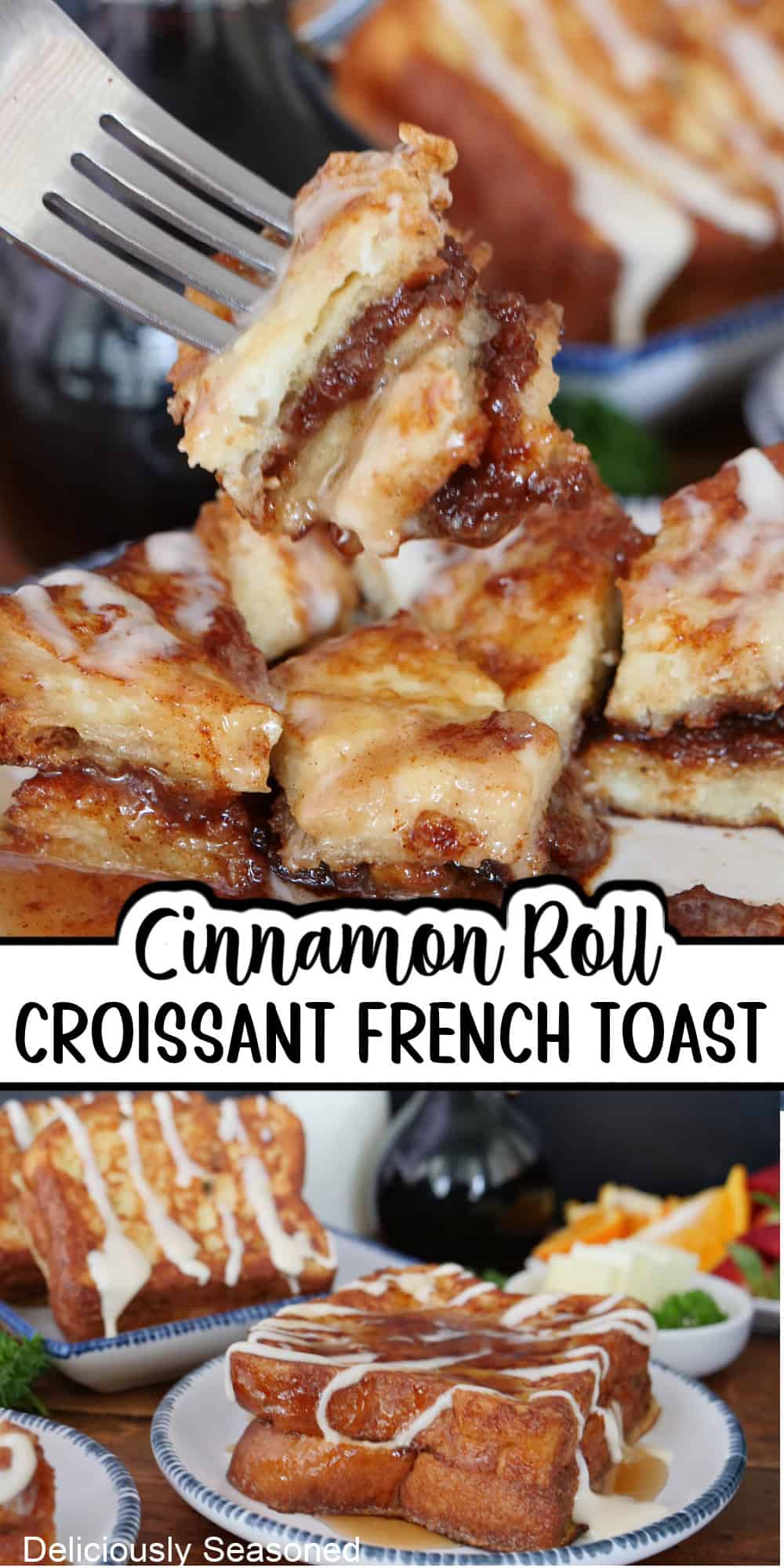 A two panel photo collage of cinnamon roll croissant French toast with a title overlay in the center.