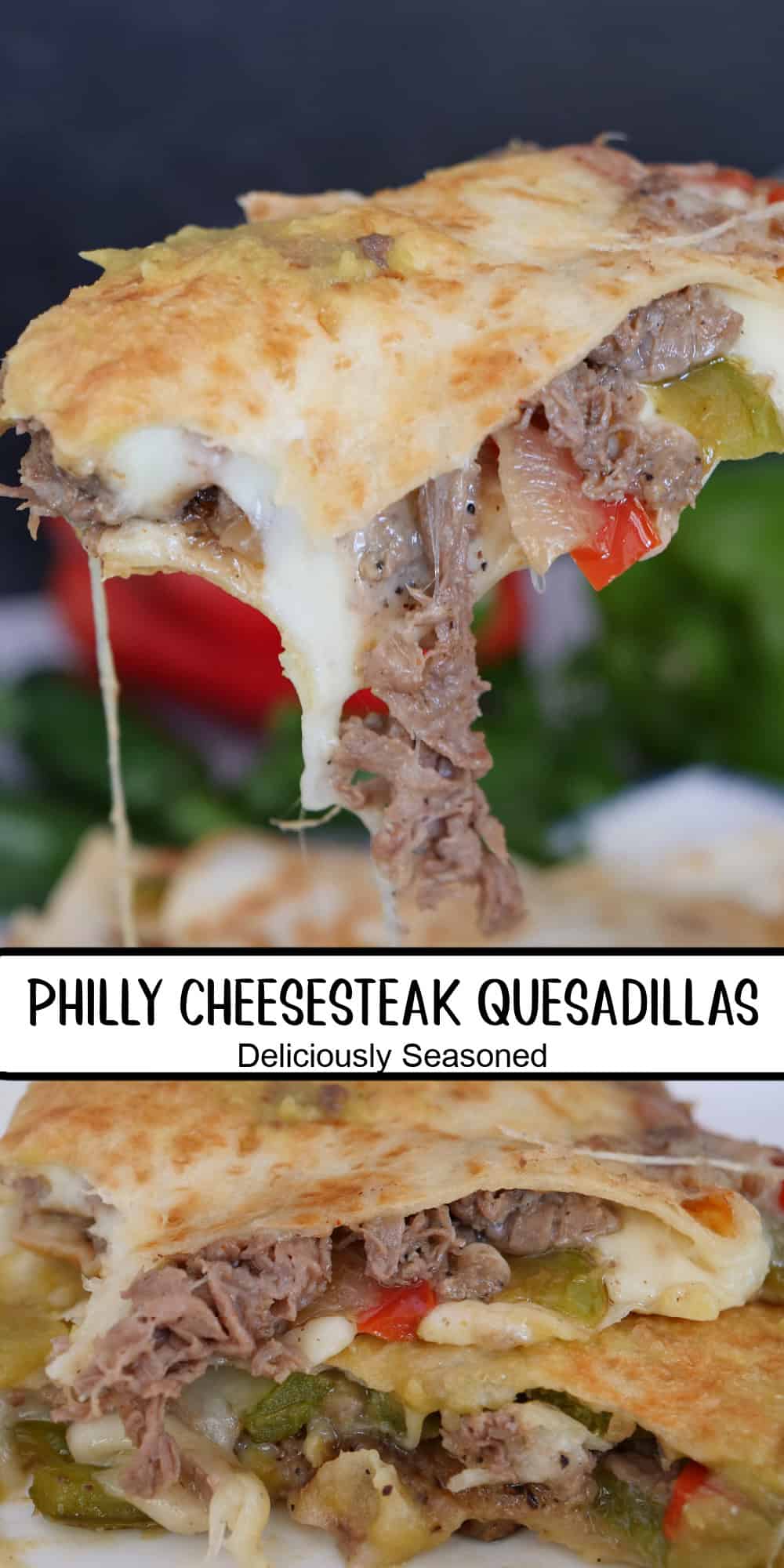 A two panel collage of Philly cheesesteak quesadillas with a title overlay in the center.