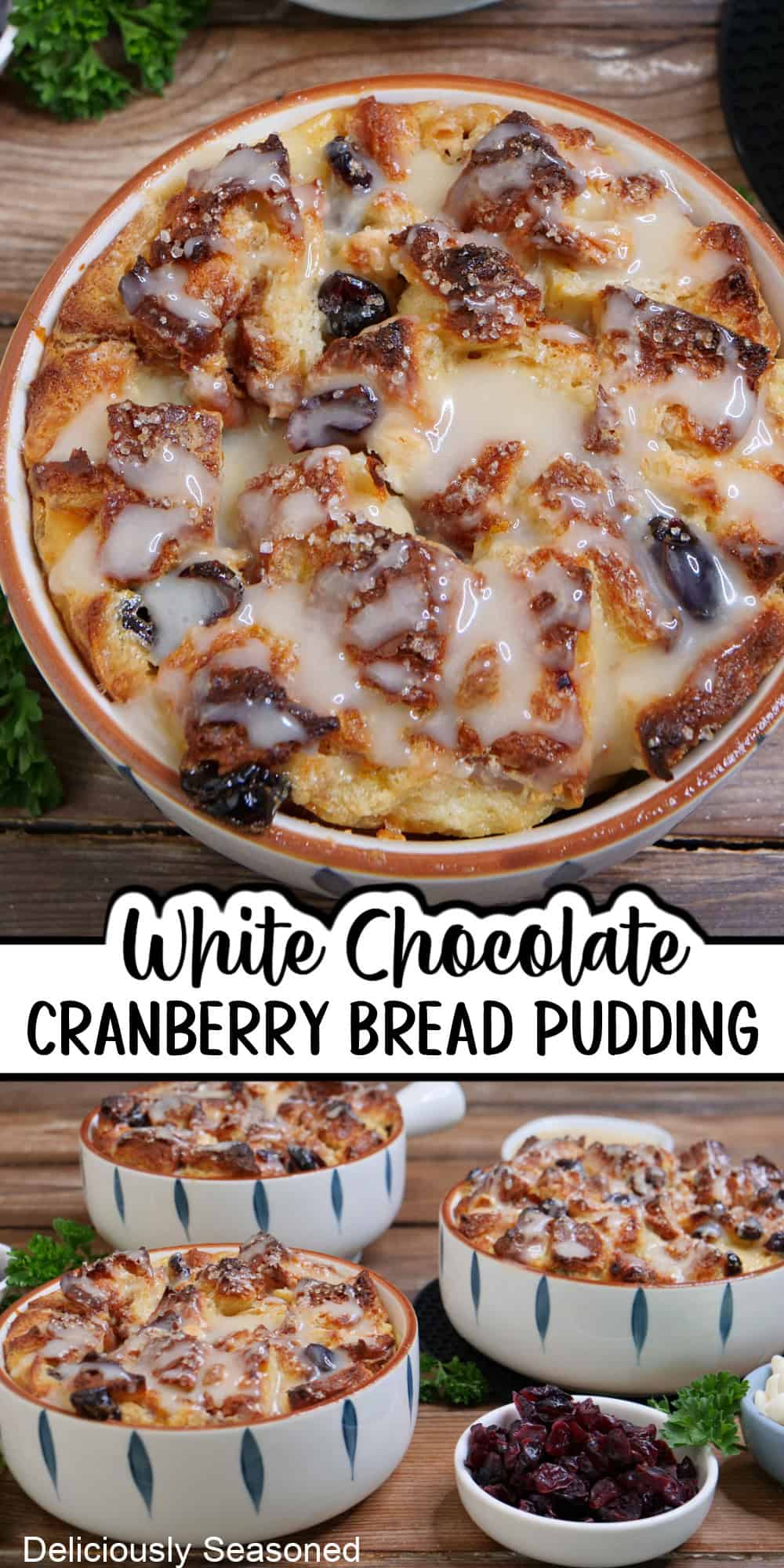 A two panel collage of white chocolate cranberry bread pudding and a title overlay in the center of the two photos.