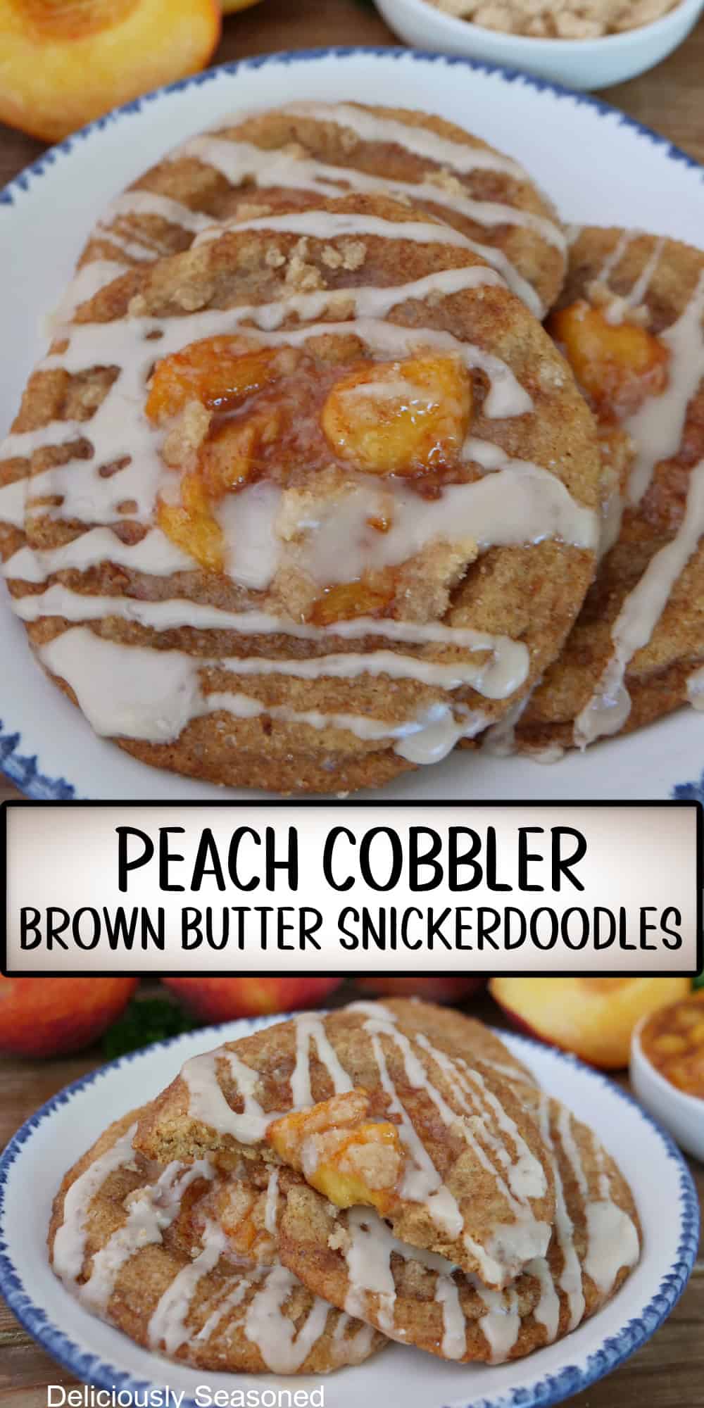 A two panel image collage of a white plate with three peach cobbler brown butter snickerdoodles on it, and a title overlay in the center of the two images.