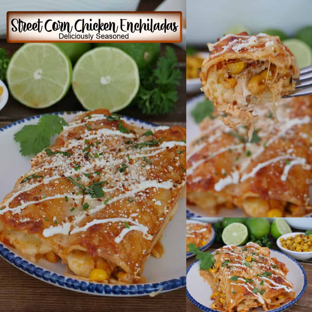 A three panel collage of street corn chicken enchiladas with a title overlay at the top.