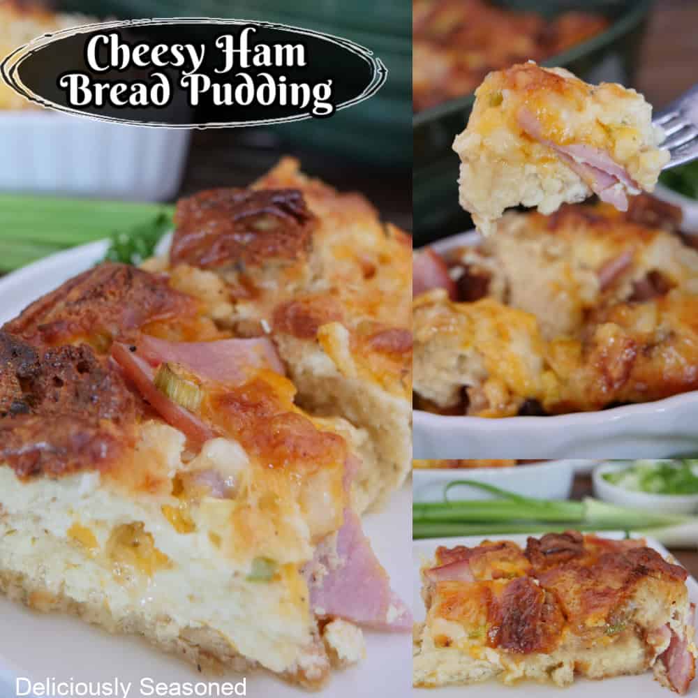 A three panel image collage of cheesy ham bread pudding on a white plate with a title overlay at the top.