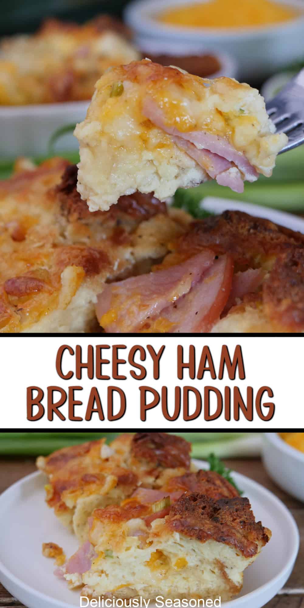 A two panel image collage of cheesy ham bread pudding with a title overlay in the center of the two images.