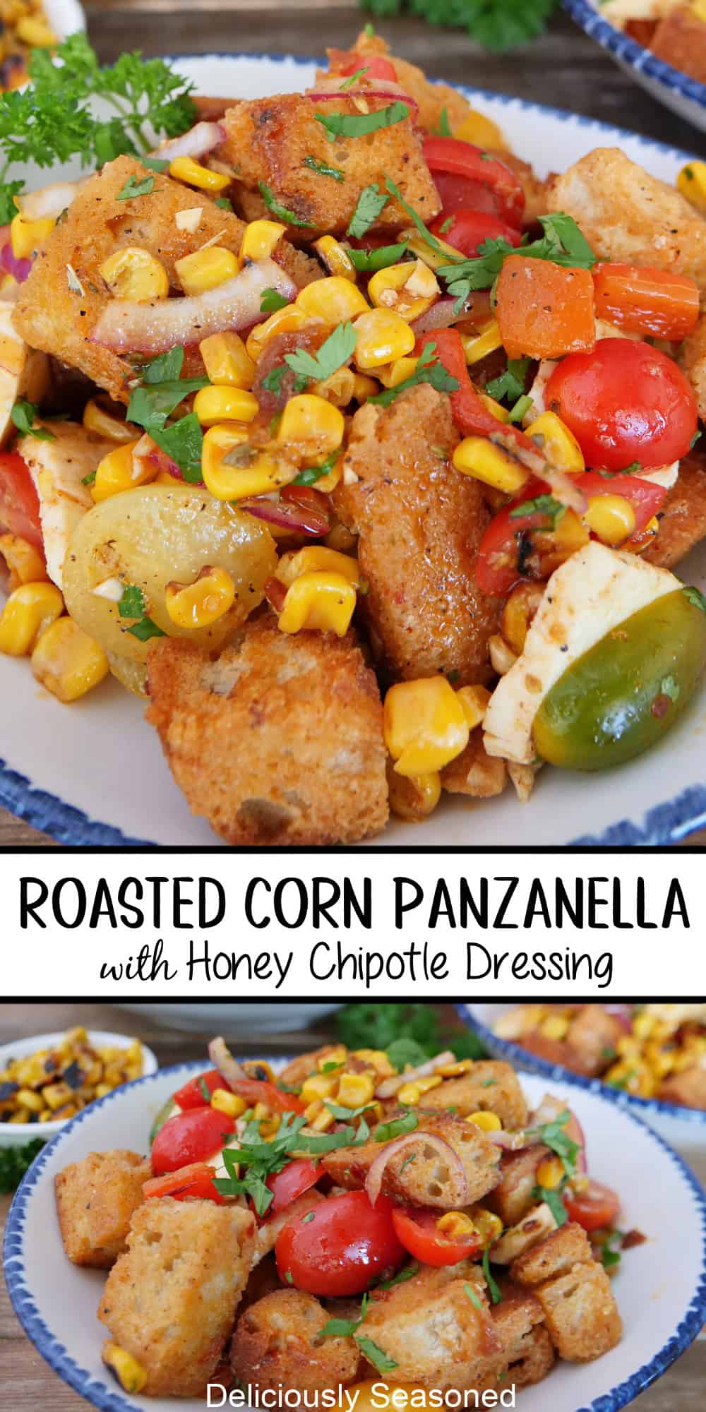 A two panel image collage of roasted corn panzanella salad in a white bowl with blue trim, with a title overlay is in the middle