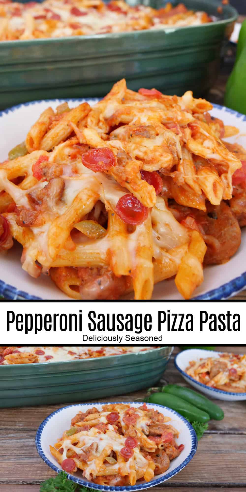 A two panel image collage of pepperoni sausage pizza pasta, and a title overlay in the center.